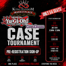July 25th - YuGiOh: Chaos Origins Case Tournament PRE-REGISTRATION