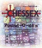 Chessex Pound-O- D6's